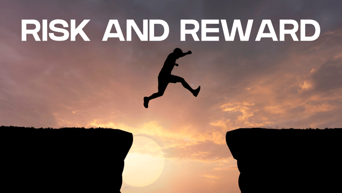 Risk and Reward